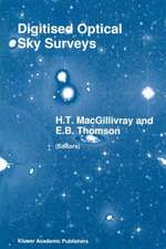 Digitised Optical Sky Surveys: Proceedings of the Conference on ‘Digitised Optical Sky Surveys’, Held in Edinburgh, Scotland, 18–21 June 1991