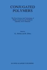 Conjugated Polymers: The Novel Science and Technology of Highly Conducting and Nonlinear Optically Active Materials