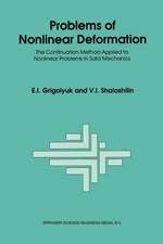 Problems of Nonlinear Deformation: The Continuation Method Applied to Nonlinear Problems in Solid Mechanics