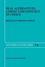 Real Alternatives, Leibniz’s Metaphysics of Choice