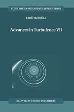 Advances in Turbulence VII: Proceedings of the Seventh European Turbulence Conference, held in Saint-Jean Cap Ferrat, France, 30 June – 3 July 1998 / Actes de la Septième Conférence Européenne de Turbulence, tenue à Saint-Jean Cap Ferrat, France, 30 Juin – 3 Juillet 1998