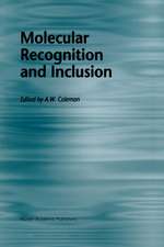 Molecular Recognition and Inclusion: Proceedings of the Ninth International Symposium on Molecular Recognition and Inclusion, held at Lyon, 7–12 September 1996