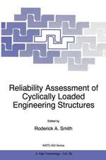 Reliability Assessment of Cyclically Loaded Engineering Structures