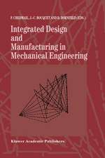 Integrated Design and Manufacturing in Mechanical Engineering: Proceedings of the 1st IDMME Conference held in Nantes, France, 15–17 April 1996