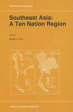 Southeast Asia: A Ten Nation Regior