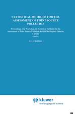 Statistical Methods for the Assessment of Point Source Pollution: Proceedings of a Workshop on Statistical Methods for the Assessment of Point Source Pollution, held in Burlington, Ontario, Canada