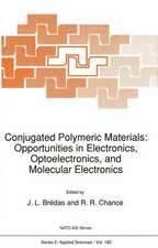 Conjugated Polymeric Materials: Opportunities in Electronics, Optoelectronics, and Molecular Electronics