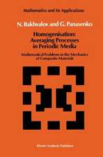 Homogenisation: Averaging Processes in Periodic Media: Mathematical Problems in the Mechanics of Composite Materials