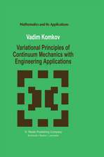 Variational Principles of Continuum Mechanics with Engineering Applications: Introduction to Optimal Design Theory