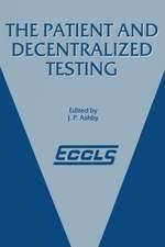 The Patient and Decentralized Testing