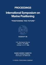 Proceedings International Symposium on Marine Positioning: U.S. Geological Survey Reston, VA 22092 October 14–17,1986