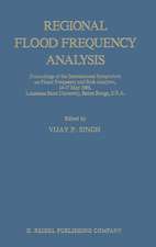 Regional Flood Frequency Analysis: Proceedings of the International Symposium on Flood Frequency and Risk Analyses, 14–17 May 1986, Louisiana State University, Baton Rouge, U.S.A.