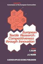 European Textile Research: Competitiveness Through Innovation: Competitiveness through innovation