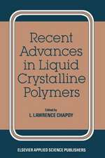 Recent Advances in Liquid Crystalline Polymers