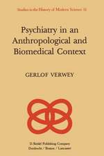 Psychiatry in an Anthropological and Biomedical Context: Philosophical Presuppositions and Implications of German Psychiatry, 1820–1870