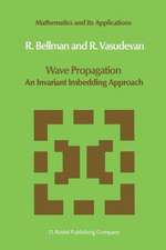 Wave Propagation: An Invariant Imbedding Approach