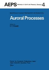 Auroral Processes: Proceedings of IAGA/IAMAP Joint Assembly August 1977, Seattle, Washington