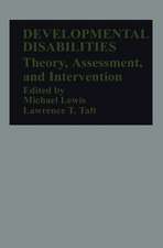 Developmental Disabilities: Theory, Assessment, and Intervention