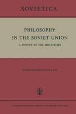 Philosophy in the Soviet Union: A Survey of the Mid-Sixties