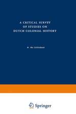 A Critical Survey of Studies on Dutch Colonial History