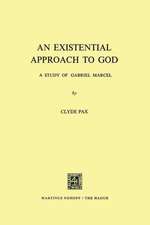 An Existential Approach to God: A Study of Gabriel Marcel