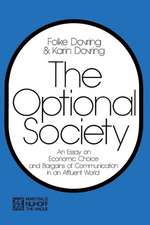 The Optional Society: An Essay on Economic Choice and Bargains of Communication in an Affluent World