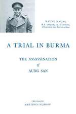 A Trial in Burma: The Assassination of Aung San