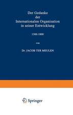 Der Gedanke der Internationalen Organisation in seiner Entwicklung 1300–1800