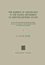 The Element of Negotiation in the Pacific Settlement of Disputes between States: An Analysis of Provisions Made and/or Applied since 1918 in the Field of the Pacific Settlement of International Disputes