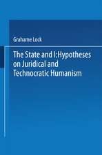 The State and I: Hypotheses on Juridical and Technocratic Humanism