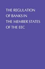 Regulation of Banks in the Member States of the EEC