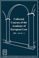 Collected Courses of the Academy of European Law / Recueil des cours de l’ Académie de droit européen: 1991 The Protection of Human Rights in Europe Vol. II Book 2