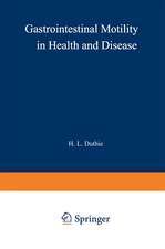 Gastrointestinal Motility in Health and Disease: Proceedings of the 6th International Symposium on Gastrointestinal Motility, held at the Royal College of Surgeons of Edinburgh, 12–16th September, 1977