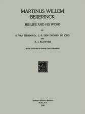 Martinus Willem Beijerinck: His Life and his Work