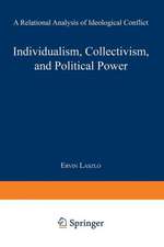 Individualism, Collectivism, and Political Power: A Relational Analysis of Ideological Conflict