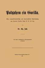 Polyphem ein Gorilla: Eine naturwissenschaftliche und staatsrechtliche Untersuchung von Homers Odyssee Buch IX V. 105 ffge