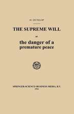 The Supreme Will or the danger of a premature peace