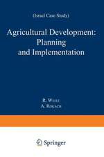 Agricultural Development: Planning and Implementation: Israel Case Study