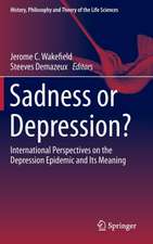 Sadness or Depression?: International Perspectives on the Depression Epidemic and Its Meaning