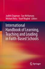 International Handbook of Learning, Teaching and Leading in Faith-Based Schools