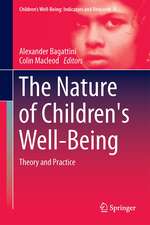 The Nature of Children's Well-Being: Theory and Practice