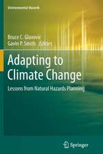 Adapting to Climate Change: Lessons from Natural Hazards Planning