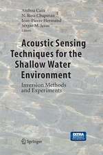 Acoustic Sensing Techniques for the Shallow Water Environment: Inversion Methods and Experiments