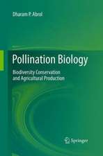 Pollination Biology: Biodiversity Conservation and Agricultural Production