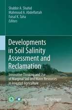 Developments in Soil Salinity Assessment and Reclamation: Innovative Thinking and Use of Marginal Soil and Water Resources in Irrigated Agriculture