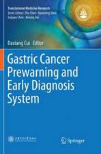 Gastric Cancer Prewarning and Early Diagnosis System