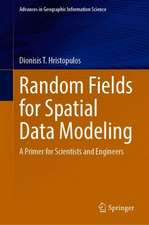 Random Fields for Spatial Data Modeling: A Primer for Scientists and Engineers