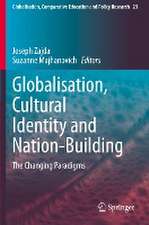 Globalisation, Cultural Identity and Nation-Building: The Changing Paradigms