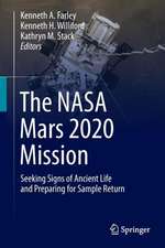 The NASA Mars 2020 Mission: Seeking Signs of Ancient Life and Preparing for Sample Return