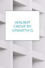 Walnut Grove By Kenneth D. Bolden